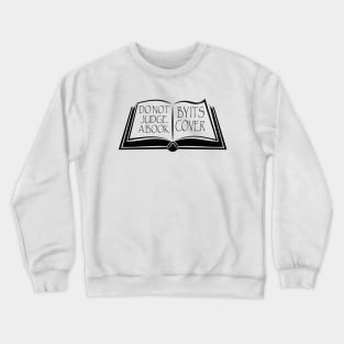 Do not judge a book Crewneck Sweatshirt